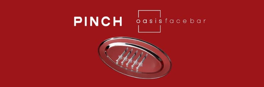 Pinch Event Pinch X Oasis Face Bar | Pinch Med Spa